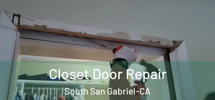 Closet Door Repair South San Gabriel-CA