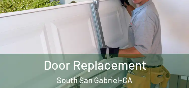  Door Replacement South San Gabriel-CA