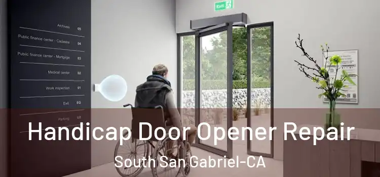 Handicap Door Opener Repair South San Gabriel-CA