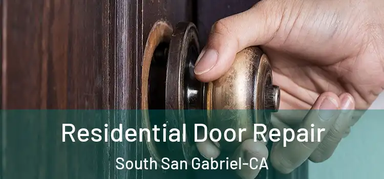  Residential Door Repair South San Gabriel-CA